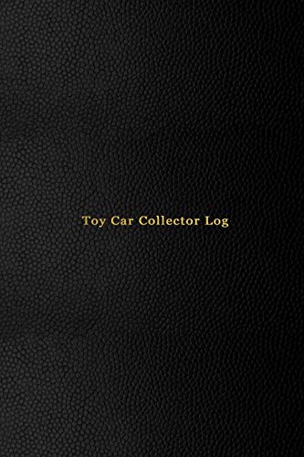 Imagen de archivo de Toy Car Collector Log: Record keeping journal book for diecast car and truck collecting | Track, record and keep inventory of your die-cast catalog | Professional black cover design a la venta por Revaluation Books