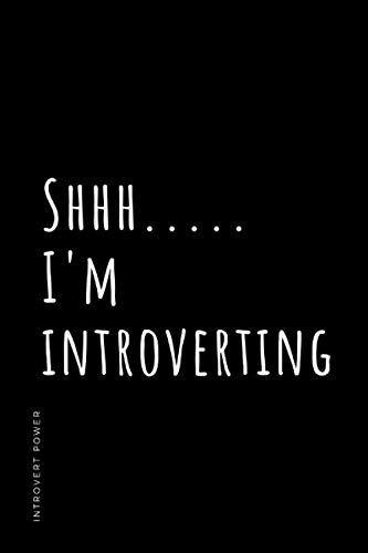 9781712396452: INTROVERT POWER shhh I'm introverting: The secret strengths  of INFJ personality Dot Grid Composition Notebook with Funny quote Gift  idea for Introverts - Notebooks, Introverts Unite: 1712396455 - AbeBooks