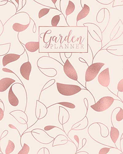 Stock image for Garden Planner: Gardening Journal and Record Book - Flower, Fruit and Vegetable Gardeners Allotment Diary & Planner - Rose Gold Leaves for sale by Revaluation Books