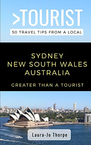 Beispielbild fr Greater Than a Tourist- Sydney New South Wales Australia: 50 Travel Tips from a Local: 9 (Greater Than a Tourist Australia & Oceania) zum Verkauf von WorldofBooks