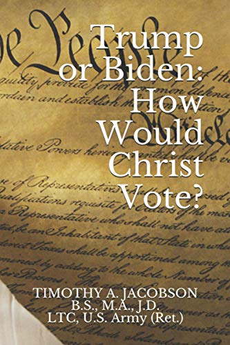 Beispielbild fr Trump or Biden: How Would Christ Vote? zum Verkauf von mountain