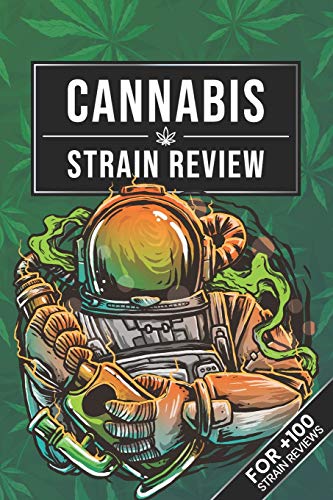 

Cannabis Marijuana Weed Strain Review Log Book Journal Notebook - Astronaut with Bong: Ganja Pot Hashish THC CBD Test Rating Record with 110 Pages in