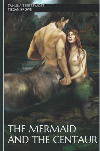 Stock image for The Mermaid and the Centaur for sale by Better World Books