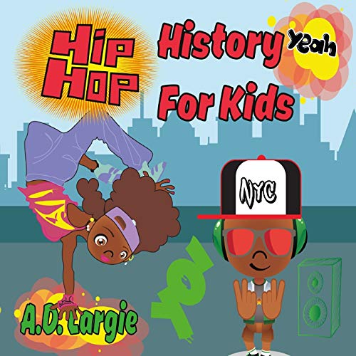 Beispielbild fr Hip Hop History For Kids: Rap For Kids (Hip Hop Kids Book) zum Verkauf von Wonder Book