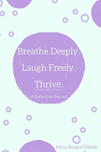 Beispielbild fr Breathe Deeply. Laugh Freely. Thrive.: A Reflection Journal zum Verkauf von Textbooks_Source