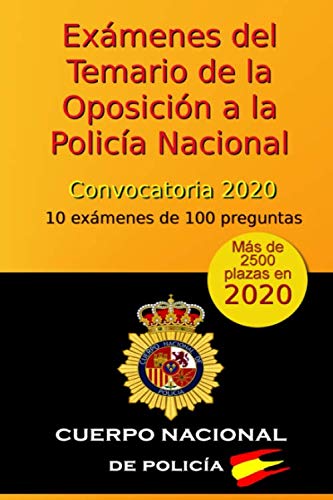 9781712733035: Exmenes del Temario de la Oposicin a la Polica Nacional - Convocatoria 2020: 10 exmenes de 100 preguntas (Oposicin Polica Nacional 2020)