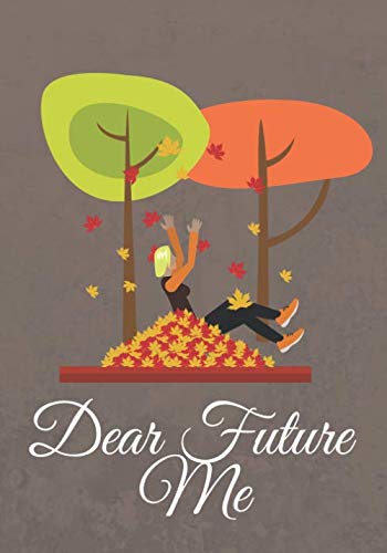 Stock image for Dear Future Me: Letters Notes Funny Important Unforgettable Memories to My Future Self: Write Now. Read Later. Treasure Forever. (Letters to the Future) for sale by Revaluation Books