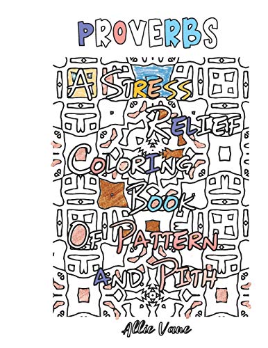 Stock image for Proverbs A Stress-Relief Coloring Book of Pattern and Pith for sale by Lucky's Textbooks