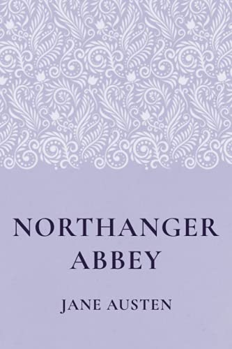 Stock image for Northanger Abbey by Jane Austen : Unabridged and Annotated Edition for sale by Hawking Books