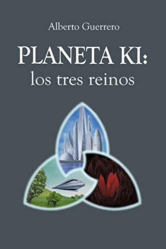 Imagen de archivo de Planeta Ki: Los Tres Reinos a la venta por THE SAINT BOOKSTORE