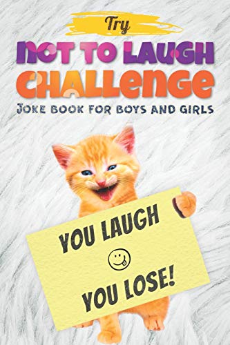 Imagen de archivo de Try Not to Laugh Challenge - Joke Book For Boys And Girls: (Fun Gifts and Stocking Stuffers for Kids 6, 7, 8, 9, 10, 11 and 12 Years Old) a la venta por ZBK Books