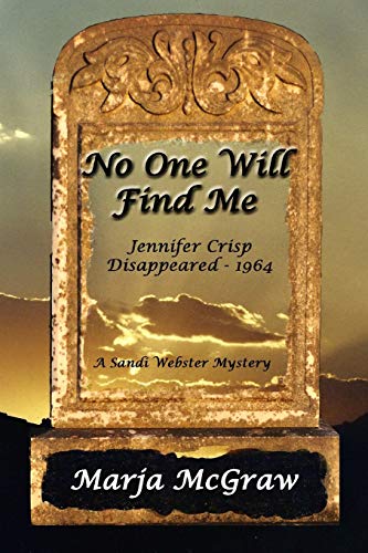 Stock image for No One Will Find Me: A Sandi Webster Mystery for sale by ThriftBooks-Atlanta