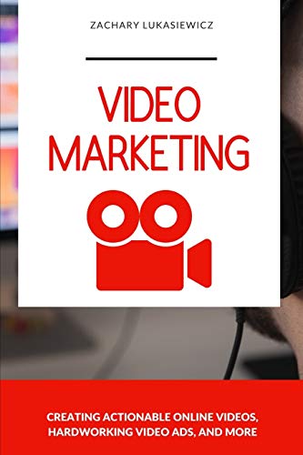 Imagen de archivo de Video Marketing: Creating Actionable Online Videos, Hardworking Video Ads, and more a la venta por Lucky's Textbooks