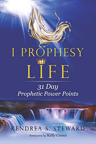 Stock image for I PROPHESY LIFE: 31 Day Prophetic Power Points for sale by SecondSale