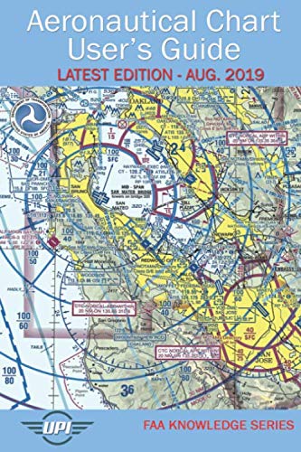 Stock image for Aeronautical Chart User's Guide: Latest Edition - Aug. 2019 (FAA Knowledge Series) for sale by Revaluation Books