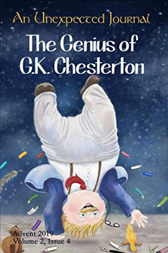 Beispielbild fr An Unexpected Journal: The Genius of G.K. Chesterton: A Reflection on His Works. zum Verkauf von SecondSale