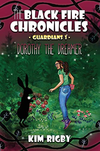 9781713083016: The Black Fire Chronicles: Guardians 1 - Dorothy the Dreamer (The Black Fire Chronicles Fantasy Book Series)