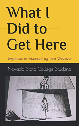 Beispielbild fr What I Did to Get Here: College Student Responses to Educated by Tara Westover zum Verkauf von Revaluation Books