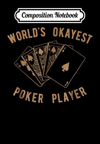9781713248071: Composition Notebook: Funny Worlds Okayest Poker Player Gift, Journal 6 x 9, 100 Page Blank Lined Paperback Journal/Notebook