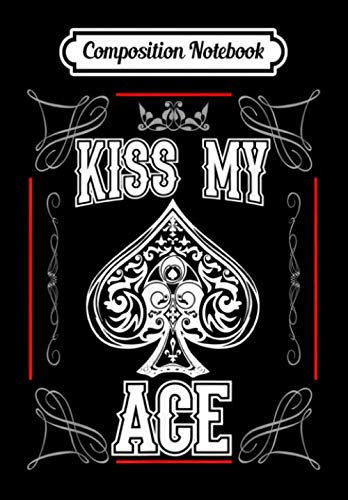 Beispielbild fr Composition Notebook: Kiss My Ace Funny Ace of Spades Poker, Journal 6 x 9, 100 Page Blank Lined Paperback Journal/Notebook zum Verkauf von Revaluation Books