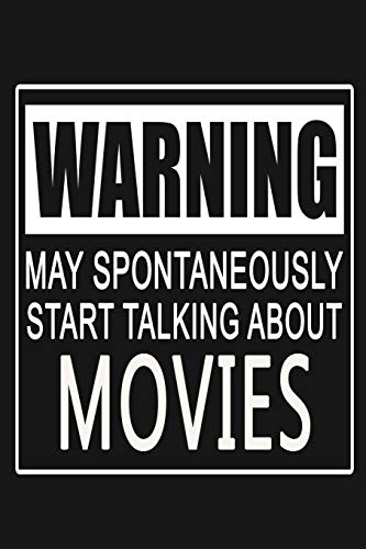 Imagen de archivo de Warning - May Spontaneously Start Talking About Movies: Funny Film Lovers Journal Notebook, 6 x 9 Inches,120 Lined Writing Pages, Matte Finish a la venta por Revaluation Books