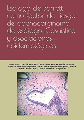 Stock image for Esfago de Barrett como factor de riesgo de adenocarcinoma de esfago. Casustica y asociaciones epidemiolgicas for sale by Revaluation Books