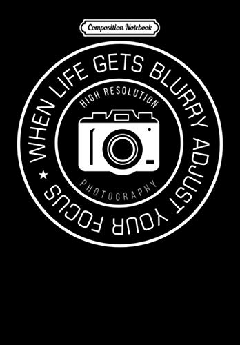 Beispielbild fr Composition Notebook: When life gets blurry, Photography, Journal 6 x 9, 100 Page Blank Lined Paperback Journal/Notebook zum Verkauf von Revaluation Books