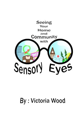 Beispielbild fr Seeing Your Home and Community with Sensory Eyes zum Verkauf von KuleliBooks
