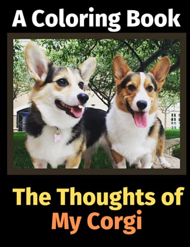 Stock image for The Thoughts of My Corgi: A Coloring Book for sale by Chiron Media