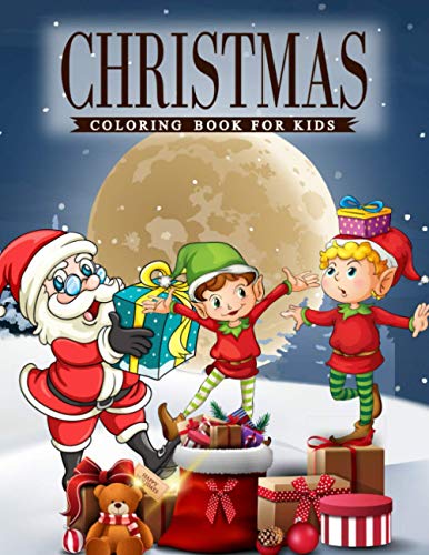 9781713359463: Christmas Coloring Book For Kids: A coloring book for Kids with Charming Christmas scenes featuring Santa Clause, Snowmen, Reindeer, Elves and More!