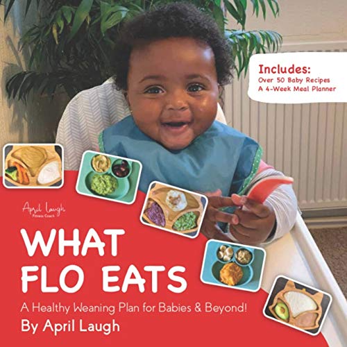 Beispielbild fr What Flo Eats: A Healthy Weaning Plan for Babies & Beyond!: 1 (Growing With Flo) zum Verkauf von WorldofBooks