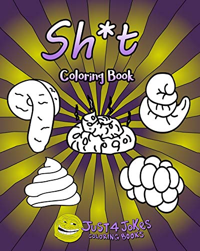 Stock image for Sh*t Coloring Book: Each Page Within This Joke Book Contains A Different Shit Design. for sale by Chiron Media