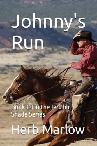 Imagen de archivo de Johnny's Run: Book #3 in the Jericho Shade Series a la venta por Lucky's Textbooks