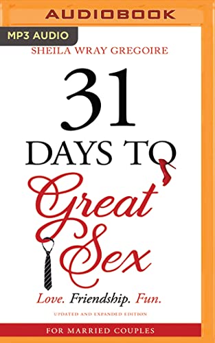 Stock image for 31 Days to Great Sex: Love. Friendship. Fun. for sale by Revaluation Books