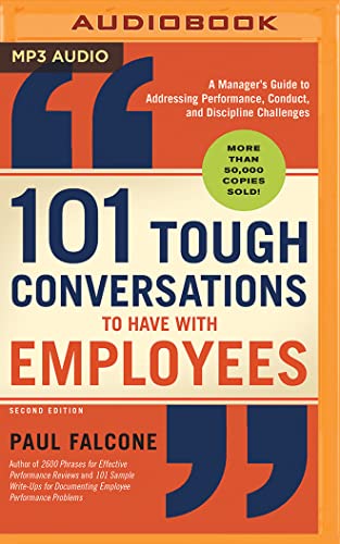 Beispielbild fr 101 Tough Conversations to Have with Employees: A Manager`s Guide to Addressing Performance, Conduct, and Discipline Challenges zum Verkauf von Buchpark