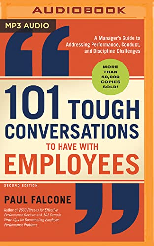 Imagen de archivo de 101 Tough Conversations to Have with Employees: A Manager's Guide to Addressing Performance, Conduct, and Discipline Challenges a la venta por Buchpark