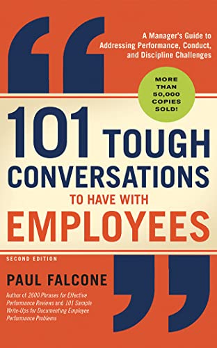 Beispielbild fr 101 Tough Conversations to Have With Employees: A Manager's Guide to Addressing Performance, Conduct, and Discipline Challenges zum Verkauf von Buchpark
