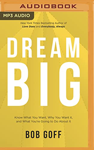 Beispielbild fr Dream Big: Know What You Want, Why You Want It, and What You?re Going to Do About It zum Verkauf von Save With Sam