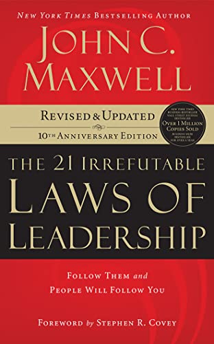 Beispielbild fr The 21 Irrefutable Laws of Leadership: Follow Them and People Will Follow You (10th Anniversary Edition) zum Verkauf von SecondSale