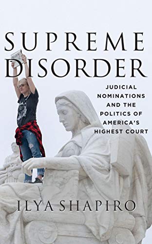 Beispielbild fr Supreme Disorder: Judicial Nominations and the Politics of America's Highest Court zum Verkauf von Revaluation Books