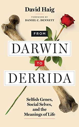 Stock image for From Darwin to Derrida: Selfish Genes, Social Selves, and the Meanings of Life for sale by Revaluation Books