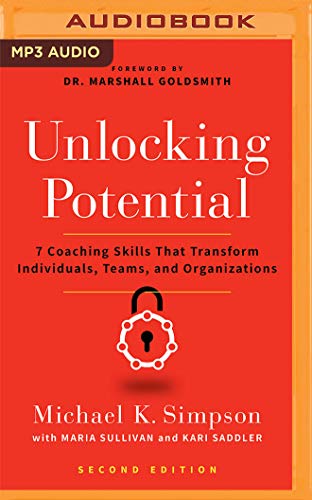 Stock image for Unlocking Potential, Second Edition: 7 Coaching Skills That Transform Individuals, Teams, and Organizations for sale by Buchpark