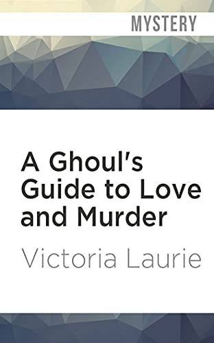 Stock image for A Ghoul's Guide to Love and Murder for sale by Revaluation Books