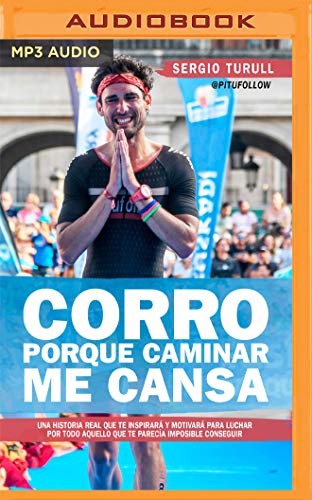 9781713558248: Corro porque caminar me cansa (Narracin en Castellano) (Spanish Edition)