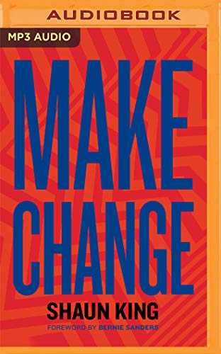 Imagen de archivo de Make Change: How to Fight Injustice, Dismantle Systemic Oppression, and Own Our Future a la venta por Revaluation Books