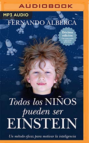 Imagen de archivo de Todos los nios pueden ser Einstein: Un mtodo eficaz para motivar la inteligencia (Spanish Edition) a la venta por The Yard Sale Store