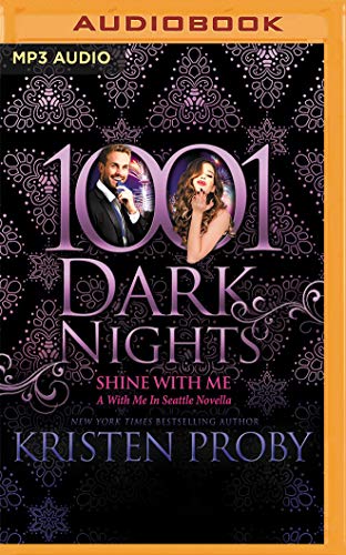 9781713569466: Shine With Me: A With Me in Seattle Novella (1001 Dark Nights)