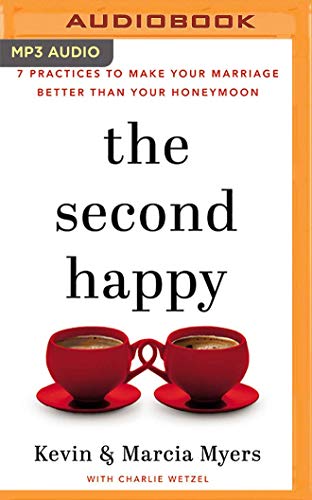 Beispielbild fr The Second Happy: Seven Practices to Make Your Marriage Better Than Your Honeymoon zum Verkauf von Save With Sam