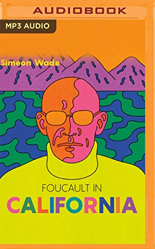 Beispielbild fr Foucault in California: [A True Story--Wherein the Great French Philosopher Drops Acid in the Valley of Death] zum Verkauf von Buchpark