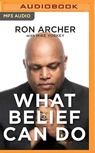 9781713587064: What Belief Can Do: How God Turned My Pain into Power and Tragedy into Triumph―and How He Can Do the Same for You